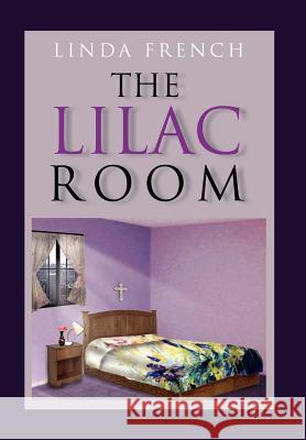 The Lilac Room Linda French 9781453553749