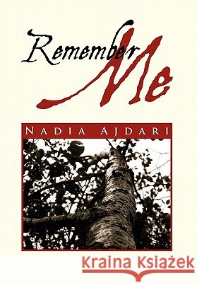Remember Me Nadia Ajdari 9781453554517