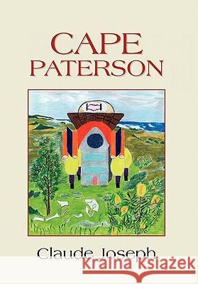 Cape Paterson Claude Joseph 9781453554678 Xlibris Corporation