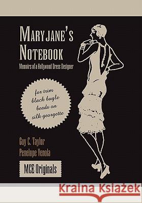 Maryjane's Notebook Guy C. Taylor and Penelope Venola 9781453555125