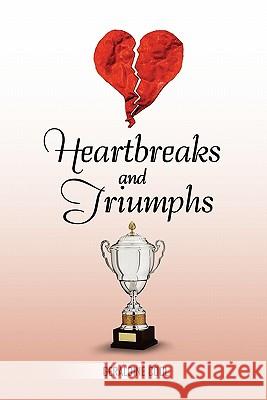 Heartbreaks and Triumphs Cool Geraldin Geraldine Cool 9781453555835