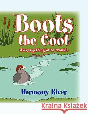 Boots the Coot Harmony River 9781453556931