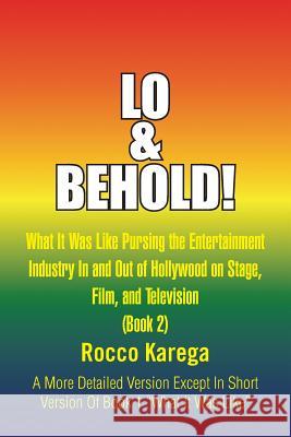 Lo & Behold! Karega Rocc 9781453557136 Xlibris Corporation