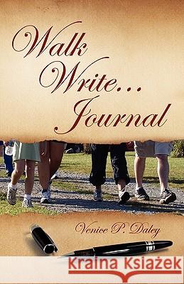 Walk Write...Journal Venice P. Daley 9781453557402