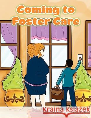 Coming to Foster Care Lsw Suzann 9781453557433