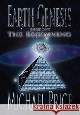 Earth Genesis Michael Price 9781453559697 Xlibris Corporation