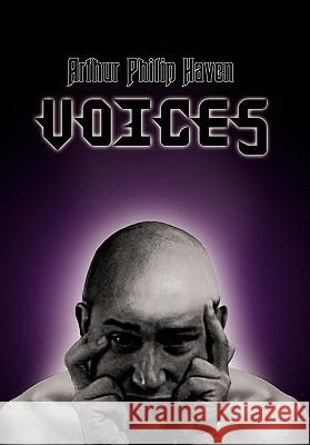 Voices Arthur Philip Haven 9781453560556