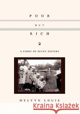 Poor But Rich Melvyn Louis 9781453562888 Xlibris Corporation