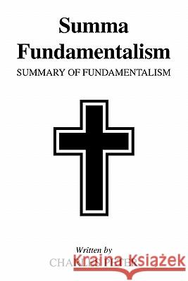 Summa Fundamentalism Charles Peter 9781453568262