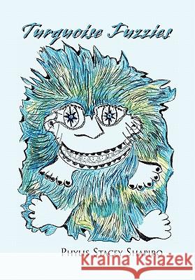 Turquoise Fuzzies Phylis Stacey Shapiro 9781453570258