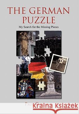 The German Puzzle Paul Drexler 9781453570500 Xlibris Corporation