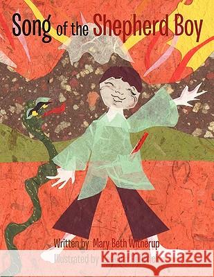 Song of the Shepherd Boy Mary Beth Witherup 9781453570562