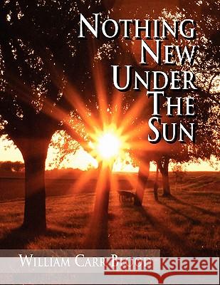 Nothing New Under The Sun Blood, William Carr 9781453574669