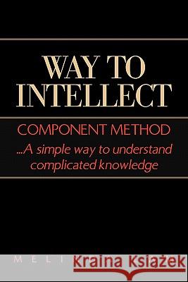 Way to Intellect Melinda Lam 9781453578728