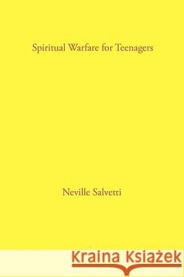 Spiritual Warfare for Teenagers Neville Salvetti 9781453579800