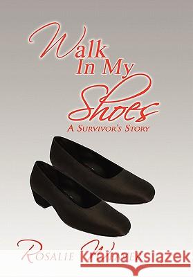 Walk in My Shoes Rosalie Weaver 9781453581933