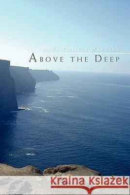 Above the Deep Andy Collins Muravha 9781453584538