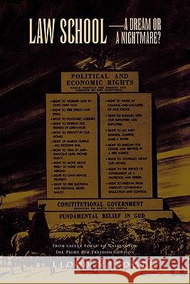 Law School-A Dream-Or a Nightmare? Lloyd Foote 9781453587652 Xlibris Corporation