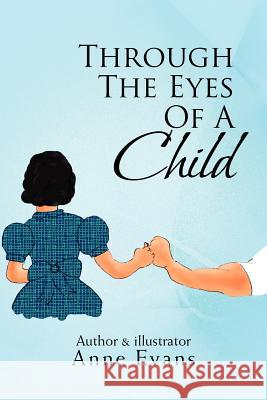 Through the Eyes of a Child Anne Evans 9781453591079