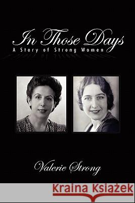 In Those Days Valerie Strong 9781453592052