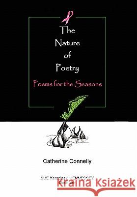 The Nature of Poetry Catherine Connelly 9781453594278 Xlibris Corporation