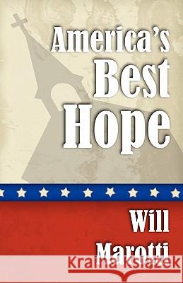 America's Best Hope Will Marotti 9781453594322