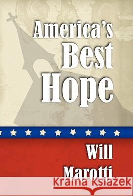 America's Best Hope Will Marotti 9781453594339