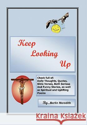 Keep Looking Up Berlin R. Meredith 9781453596463