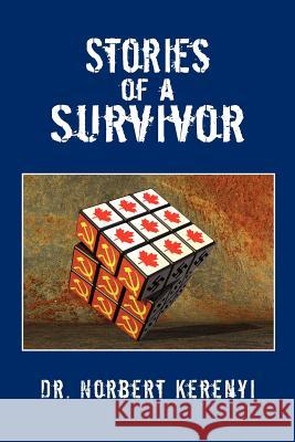 Stories of a Survivor Dr Norbert Kerenyi 9781453597583