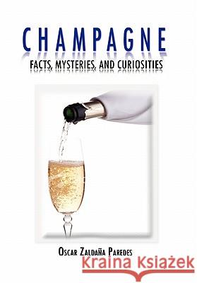 Champagne Oscar Zaldana Paredes 9781453597682 Xlibris Corporation