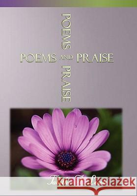 Poems and Praise Tabitha A. Lewis 9781453599396