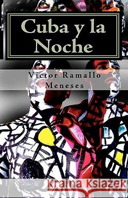 Cuba y la Noche: Versos Libres Carapachibey, Proyecto 9781453600665 Createspace