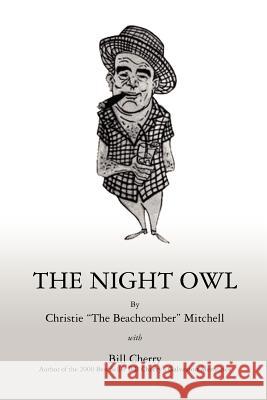 The Night Owl: Reminiscences of Galveston's Famous Night Life Christie 