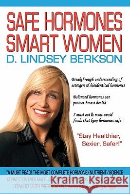 Safe Hormones, Smart Women D. Lindsey Berkson 9781453612071