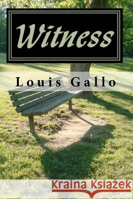 Witness: and other poems Gallo, Louis 9781453612187 Createspace