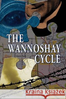 The Wannoshay Cycle Michael Jasper 9781453616642 Createspace