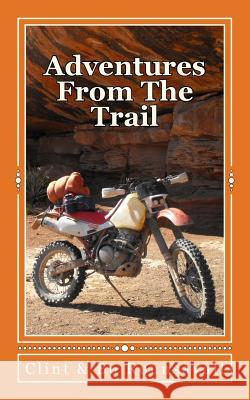 Adventures From the Trail: The Challenge or the Goal Rounsavall, Bo 9781453622490 Createspace