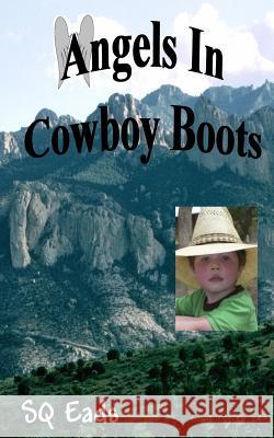 Angels in Cowboy Boots Sq Eads 9781453627402 Createspace