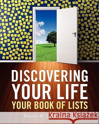 Discovering Your Life: Your Book of Lists Weston M. Edward 9781453632338