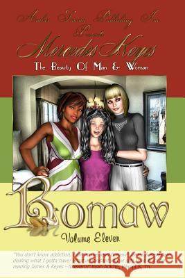 Bomaw - Volume Eleven: The Beauty Of Man and Woman Keyes, Mercedes 9781453634554 Createspace