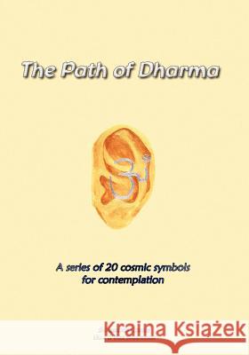 The Path of Dharma Ulla Sandersen Erik Sandersen 9781453636978 Createspace