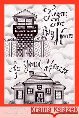 From The Big House To Your House: Cooking in Prison Bina, Ceyma 9781453644317
