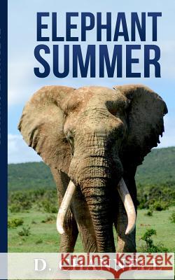 Elephant Summer Douglas Jackson Channell 9781453652008