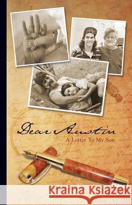 Dear Austin - A Letter To My Son Bluemel, Carl 9781453655399 Createspace