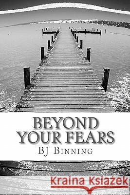 Beyond your fears Binning, Bj 9781453656389