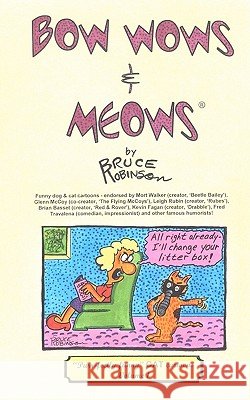 Bow Wows & Meows: CAT Cartoons - Volume 1 Robinson, Bruce 9781453664254 Createspace