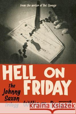 Hell on Friday: the Johnny Saxon Trilogy Murray, Will 9781453665756 Createspace