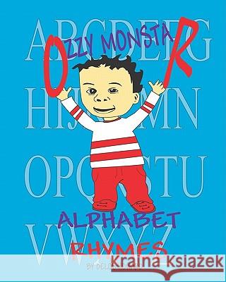 Ozzy Monstar Alphabet Rhymes Delos Howard 9781453670989 Createspace