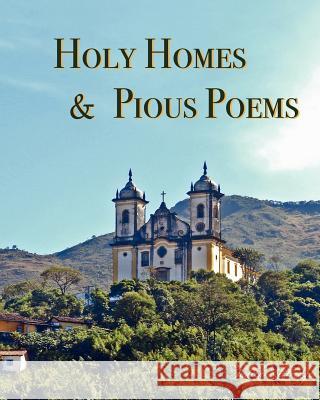 Holy Homes & Pious Poems Judith Kittredge 9781453671887