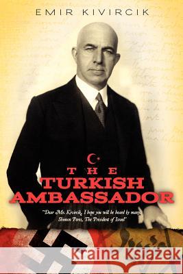 The Turkish Ambassador Emir Kivircik 9781453677308 Createspace